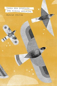 Todas mis palabras son azores salvajes - Gloria Fortún - ebook