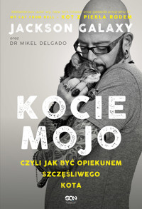 Kocie mojo, czyli jak być opiekunem szczęśliwego kota - Jackson Galaxy, Mikel Delgado, Bobby Rock - książka