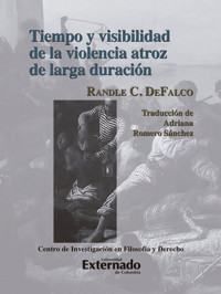 Tiempo y visibilidad de la violencia atroz de larga duración - Randle C. DeFalco - ebook