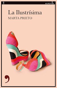 La ilustrísima - Marta Prieto - ebook