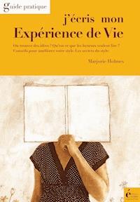 J'écris mon expérience de vie - Marjorie Holmes - ebook