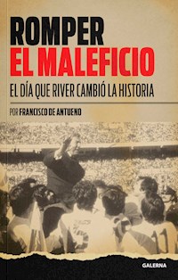 Romper el maleficio - Francisco de Antueno - ebook