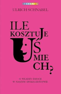 Ile kosztuje uśmiech? - Urlich Schnabel - książka