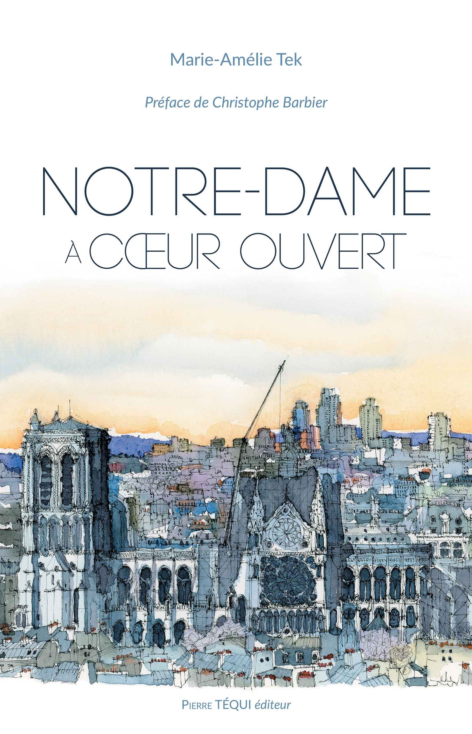 Notre-Dame à cœur ouvert - Marie-Amélie Tek - ebook