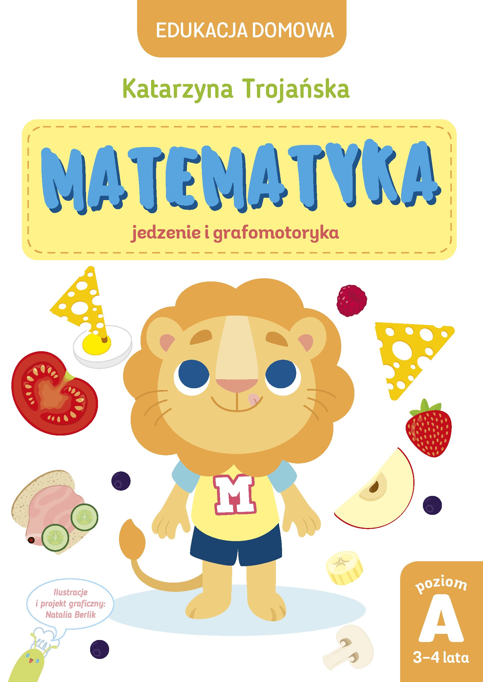 Matematyka – jedzenie i grafomotoryka. Poziom A, 3-4 lata