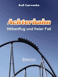Achterbahn - Rudi Czerwenka - ebook