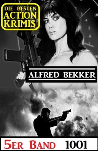 Die besten Action Krimis 5er Band 1001 - Alfred Bekker - ebook