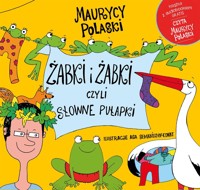 Żabki i żabki, czyli słowne pułapki - Maurycy Polaski - książka
