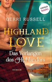 Highland Love - Das Verlangen des Highlanders: Zweiter Roman - Gerri Russell - ebook