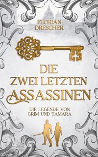 Die zwei letzten Assassinen - Florian Drescher - ebook