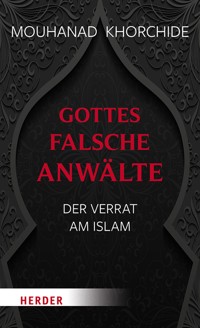 Gottes falsche Anwälte - Mouhanad Khorchide - ebook