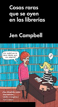 Cosas raras que se oyen en las librerías - Jen Campbell - ebook