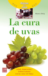 La cura de uvas - Blanca Herp - ebook