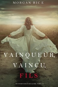 Vainqueur, Vaincu, Fils (De Couronnes et de Gloire : Tome n 8) - Rice Morgan - ebook
