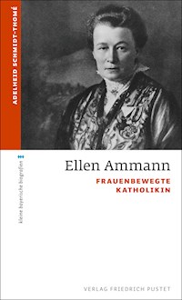 Ellen Ammann - Adelheid Schmidt-Thomé - ebook