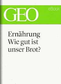 Ernährung: Wie gut ist unser Brot (GEO eBook Single) -  - ebook