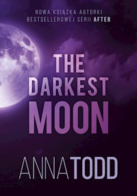 The Darkest Moon - Anna Todd - książka