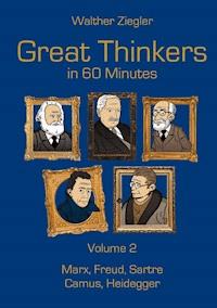 Great Thinkers in 60 Minutes - Volume 2 - Walther Ziegler - ebook