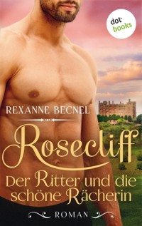 Rosecliff - Band 2: Der Ritter und die schöne Rächerin - Becnel Rexanne - ebook