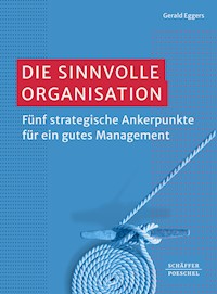 Die sinnvolle Organisation - Gerald Eggers - ebook