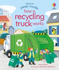 Peep Inside How a Recycling Truck Works - Bryan Lara - książka
