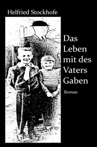 Das Leben mit des Vaters Gaben - Helfried Stockhofe - ebook