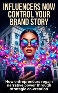 Influencers now control your brand story - Emilia Carradine - ebook