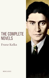 Franz Kafka: The Complete Novels - Franz Kafka - ebook