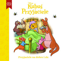 Przyjaciele na dobre i złe. Disney Kubuś i Przyjaciele -  - książka