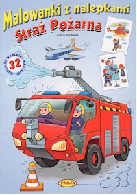 Malowanki z nalepkami Straż pożarna - Motylewska Grażyna - książka