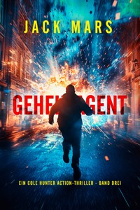Geheimagent (Ein Cole Hunter Action-Thriller - Band Drei) - Jack Mars - ebook
