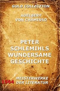 Peter Schlemihls wunderbare Geschichte - Adelbert von Chamisso - ebook