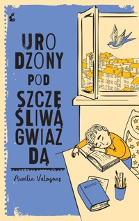 Urodzony pod szczęśliwą gwiazdą - Aurélie Valognes - ebook + książka