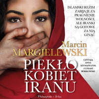 Piekło kobiet Iranu - Marcin Margielewski - ebook + audiobook + książka