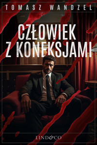 Człowiek z koneksjami. Tom 12. Komisarz Oczko - Wandzel Tomasz - ebook + audiobook