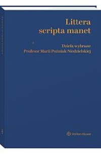 Littera scripta manet Dzieła wybrane Profesor Marii Poźniak-Niedzielskiej -  - książka