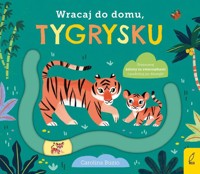 Wracaj do domu, tygrysku - Buzio Carolina - książka