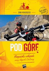 Pod górę - Ewa Kołodziej - ebook + książka