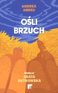 Ośli brzuch - Andrea Abreu - ebook + książka