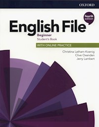 English File Beginner Student's Book with Online Practice - Latham-Koenig Christina, Oxenden Clive, Lambert Jerry - książka