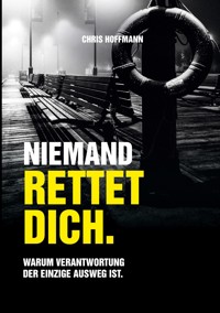 Niemand rettet dich. - Chris Hoffmann - ebook
