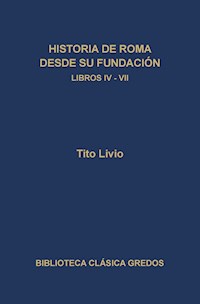 Historia de Roma desde su fundación. Libros IV-VII - Tito Livio - ebook