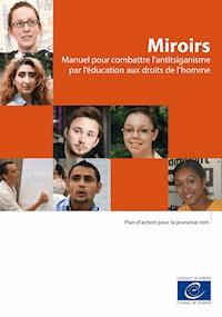 Miroirs - Manuel pour combattre l’antitsiganisme par l’éducation aux droits de l’homme - Ellie Keen - ebook