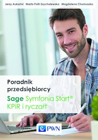Poradnik przedsiębiorcy. Sage Symfonia Start. KPiR i ryczałt - Auksztol Jerzy, Polit-Szychalewska Marta, Chomuszko Magdalena - książka