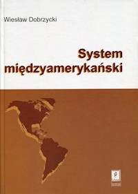 System międzyamerykański - Dobrzycki Wiesław - książka