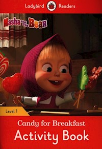 Masha and the Bear: Candy for Breakfast Activity Book - Ladybird Readers Level 1 - - książka