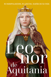 Leonor de Aquitania - María Pilar Queralt del Hierro - ebook