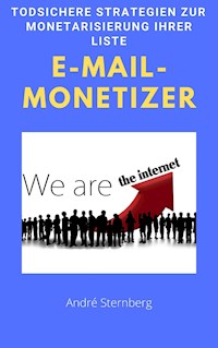 E-Mail-Monetizer - Andre Sternberg - ebook