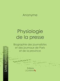 Physiologie de la Presse - Ligaran - ebook