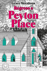 Regreso a Peyton Place - Grace Metalious DeRepentigny - ebook